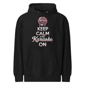 Keep Calm and Karaoke On Hoodie
